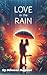 Love in The Rain by Dilawar Rajpoot