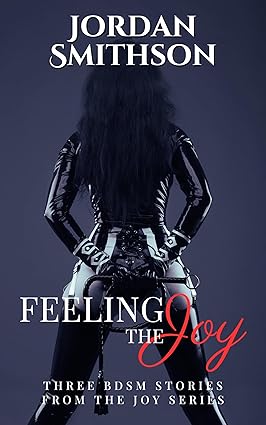 Feeling the Joy: A BDSM Bundle of the Joy Series (Kindle Edition)