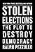 CANCELLED - Stolen Election...