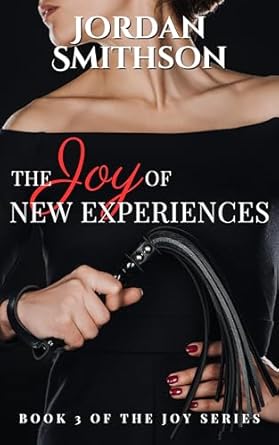 The Joy of New Experiences (The Joy Series Book 3)