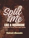 Split Me like a Wishbone: A 'How the F♡k am I home again' Novella