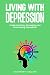 Living with Depression by Courtney    Collins