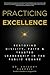 Practicing Excellence: Restoring Civility, Faith & Trusted Leadership in the Public Square