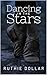 Dancing In The Stars by Ruthie Dollar