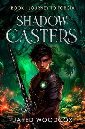 Shadow Casters: Journey to Torcia (Shadow Casters Series Book 1)