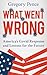 What Went Wrong by Gregory E. Pence