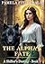 The Alpha's Fate (A Shifter...