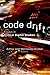 Code Drift: Essays in Criti...