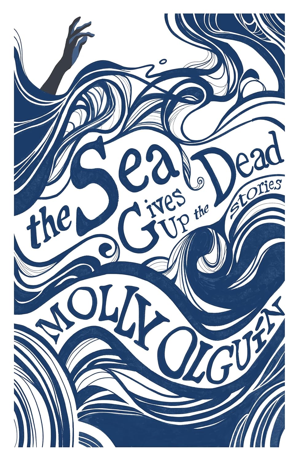The Sea Gives Up the Dead: Stories (Paperback)