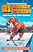 The Most Unbelievable Hockey Stories for Young Readers: 21 Inspirational Tales Every Fan Should Know - Discover Incredible Hockey Facts About The ... Ultimate Hockey Gift for Kids & Young Fans)