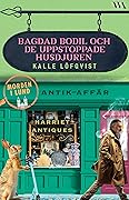 Bagdad Bodil och de uppstoppade husdjuren (Morden i Lund, #3)