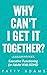 Why Can't I Get It Together?: Executive Functioning for Adults With ADHD (The ADHD Survival Toolkit)