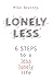 Lonely Less: 6 Steps to a L...