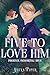 Five to Love Him (Phoenix Immortal: Hive #1)