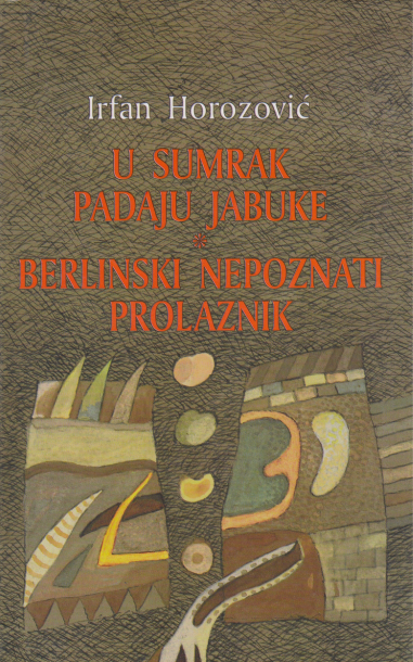 U sumrak padaju jabuke; Berlinski nepoznati prolaznik (Hardcover)