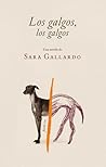 Los galgos, los g...