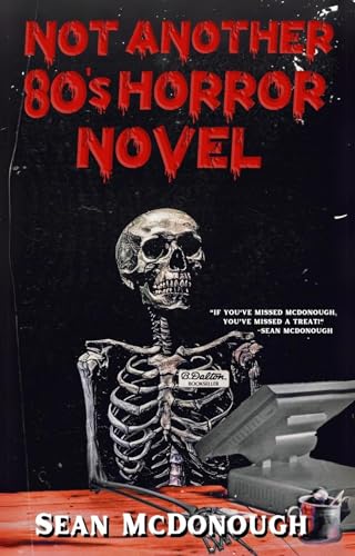 Not Another 80s Horror Novel (Kindle Edition)