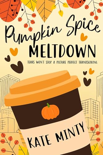 Pumpkin Spice Meltdown (Kindle Edition)