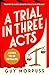 A Trial in Three Acts