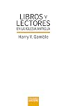 Libros y lectores en la Iglesia antigua: Una historia de los primeros textos cristianos