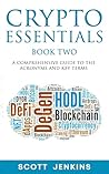 Crypto Essentials Book Two: A Comprehensive Guide to the Acronyms and Key Terms