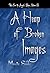 A Heap of Broken Images: Tales from the Angels' Share