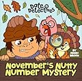 November's Nutty Mystery: A Rhyming Kid's Book on the Month of November, Thanksgiving