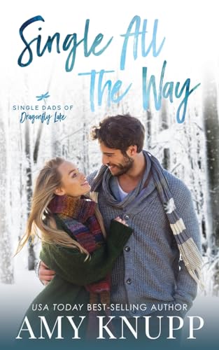 Single All the Way (Single Dads of Dragonfly Lake #2)