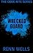 Wrecked Guard (The Code RIT...