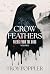 Crow Feathers by Troy Poppler