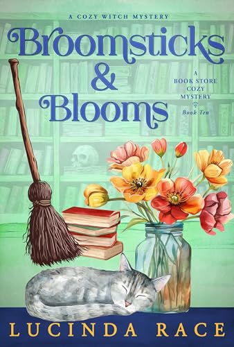Broomsticks & Blooms: A Paranormal Witch Cozy Mystery (A Book Store Cozy Mystery 10)