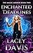 Enchanted Deadlines (The Ma...