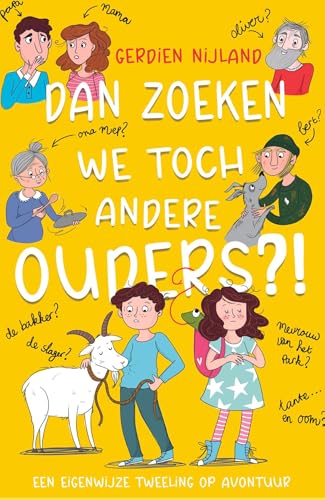 Dan zoeken we toch andere ouders?! (Dutch Edition)