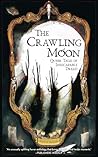 Book cover for The Crawling Moon: Queer Tales of Inescapable Dread