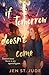 If Tomorrow Doesn't Come by Jen St. Jude If Tomorrow Doesn't Come by Jen St. Jude