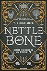 Nettle and Bone. Come uccidere un principe by T. Kingfisher