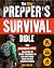 The Elite Prepper's Survival Bible: Your Armageddon-Proof Collection of Expert Techniques to Rise and Thrive When the Next Disaster Strikes (Foster Survival Series)