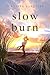 Slow Burn
