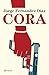Cora (Novela / A Novel) (Spanish Edition)