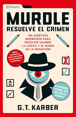 Murdle: Resuelve el crimen: 100 acertijos endiablados para solucionar usando la lógica y el poder de la deducción / Murdle Volume 1: 100 Elementary to ... Mysteries to Solve... (Spanish Edition)