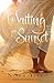 Waiting for Sunset by Starr Ayers