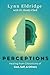 Perceptions: Healing from Distortions of God, Self, and Others