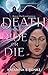 Death is My Ride or Die by Katarina E. Tonks
