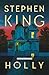Holly by Stephen  King