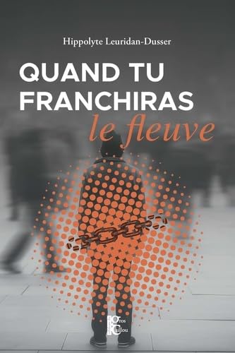 Quand tu franchiras le fleuve (Paperback)