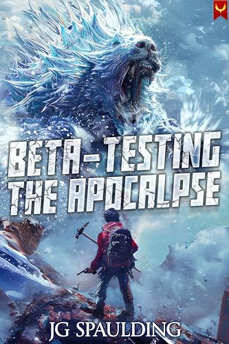 Beta-Testing the Apocalypse: A LitRPG Adventure (Kindle Edition)
