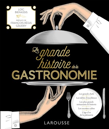 La grande histoire de la gastronomie (Hardcover)