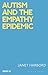 Autism and the Empathy Epid...