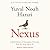 Nexus: A Brief History of I...