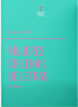Mujeres chilenas de letras, vol. 1